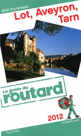 Couverture du produit · Guide du Routard Lot, Aveyron, Tarn 2012