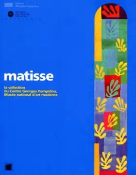 Couverture du produit · Matisse, Collection du Centre Georges Pompidou : Exposition, Lyon, Musée d'art moderne (2 avril - 28 juin 1998)