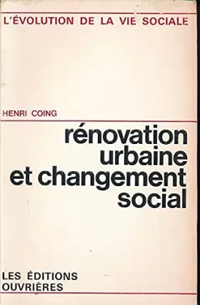 Couverture du produit · Rénovation urbaine et changement social. L'ilôt N°4 (Paris 13e)