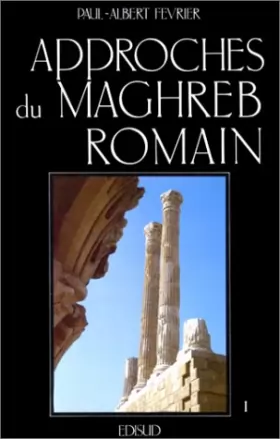 Couverture du produit · Approches du Maghreb romain, tome 1