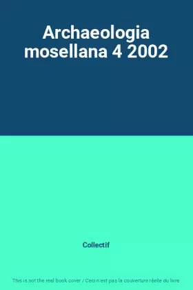 Couverture du produit · Archaeologia mosellana 4 2002