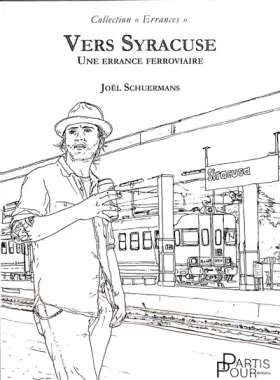 Couverture du produit · Vers Syracuse : Une errance ferroviaire