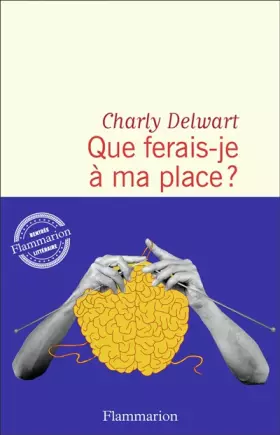 Couverture du produit · Que ferais-je à ma place ?