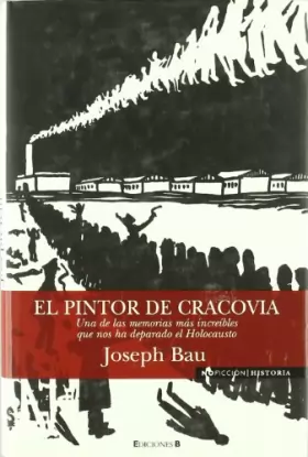 Couverture du produit · EL PINTOR DE CRACOVIA: UNA DE LAS MEMORIAS MAS INCREIBLES QUE NOS HA DEPARADO EL HOLOCAUSTO