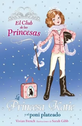 Couverture du produit · La princesa Katie y el poni plateado / Princess Katie and the Silver Pony