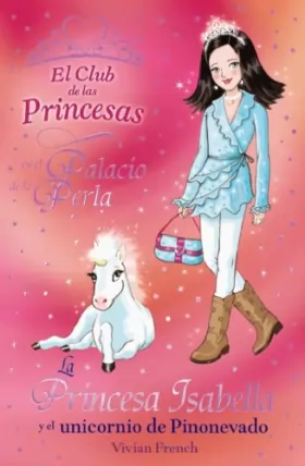 Couverture du produit · La Princesa Isabella y el unicornio de Pinonevado