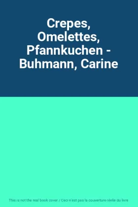 Couverture du produit · Crepes, Omelettes, Pfannkuchen - Buhmann, Carine
