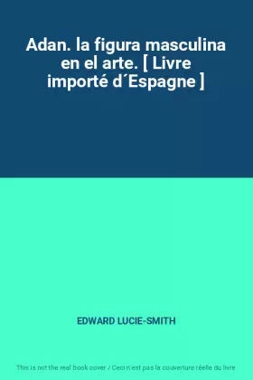 Couverture du produit · Adan. la figura masculina en el arte. [ Livre importé d´Espagne ]