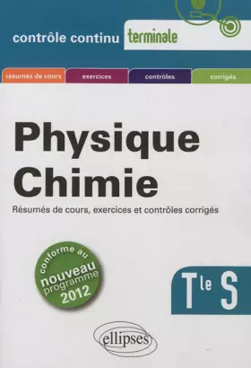 Couverture du produit · Physique Chimie Terminale S Conforme au Programme 2012