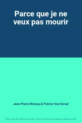 Couverture du produit · Parce que je ne veux pas mourir