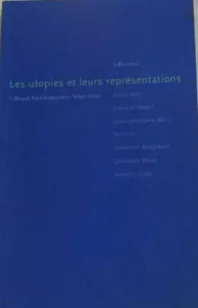 Couverture du produit · Les utopies et leurs représentations : Colloque franco-japonais, Tokyo, 2000