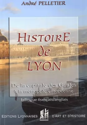 Couverture du produit · histoire de Lyon