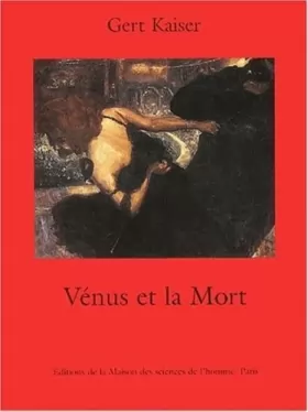 Couverture du produit · Vénus et la mort, un grand thème de l'histoire culturelle de l'Europe