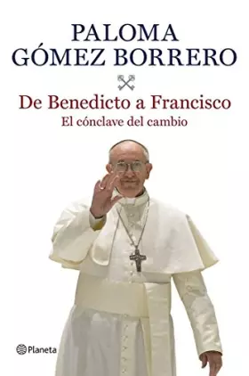 Couverture du produit · De Benedicto a Francisco: El cónclave del cambio