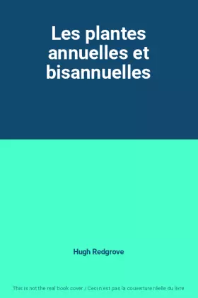 Couverture du produit · Les plantes annuelles et bisannuelles