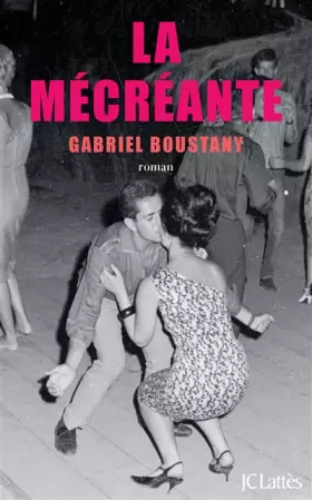 La mécréante - Gabriel Boustany