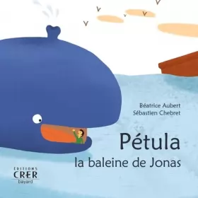 Couverture du produit · Pétula , la baleine de Jonas- La parole des animaux