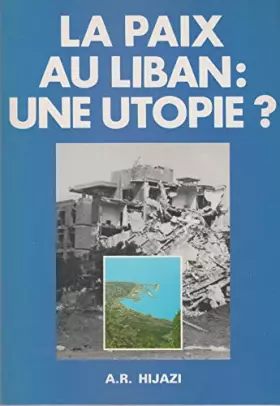 Couverture du produit · La Paix au Liban, une utopie ?