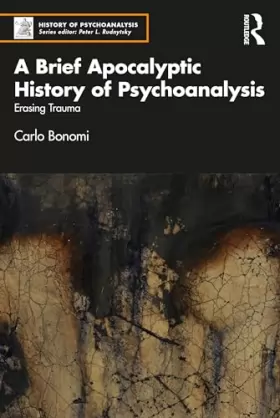 Couverture du produit · A Brief Apocalyptic History of Psychoanalysis