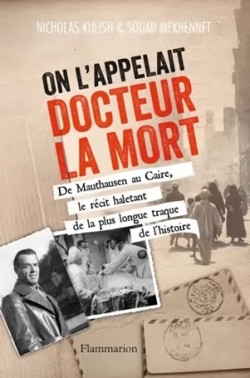Couverture du produit · On l'appelait Docteur la Mort : De Mauthausen au Caire, le récit haletant de la plus longue traque de l'histoire