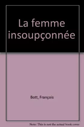 Couverture du produit · La femme insoupçonnée