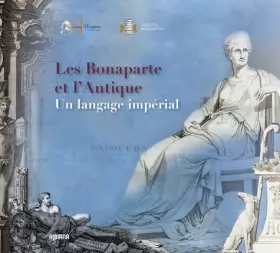 Couverture du produit · Les Bonaparte et l’Antique: Un langage impérial