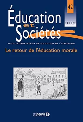 Couverture du produit · Éducation et Sociétés 2018/2 - 42 - Le retour de l'éducation morale
