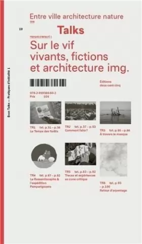Couverture du produit · Talks : Sur le Vif. Vivants, Fictions et Architecture /franCais