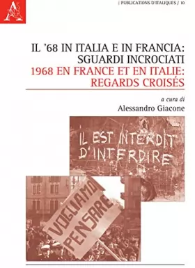 Couverture du produit · Il '68 in Italia e in Francia: sguardi incrociati-1968 en France et en Italie: regards croisés. Ediz. bilingue