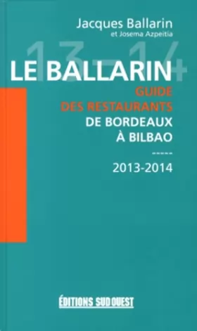 Couverture du produit · Ballarin 2013/2014 Guide Restaurants