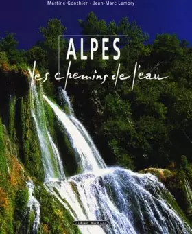 Couverture du produit · Les Alpes, les chemins de l'eau