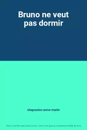 Couverture du produit · Bruno ne veut pas dormir