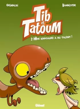 Couverture du produit · Tib et Tatoum - Tome 02: Mon dinosaure a du talent !