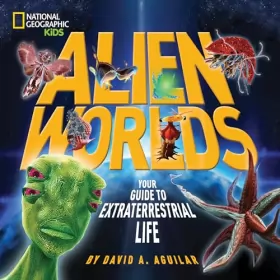 Couverture du produit · Alien Worlds: Your Guide to Extraterrestrial Life