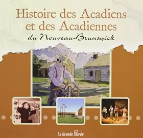 Couverture du produit · Histoire des Acadiens et des Acadiennes du Nouveau-Brunswick