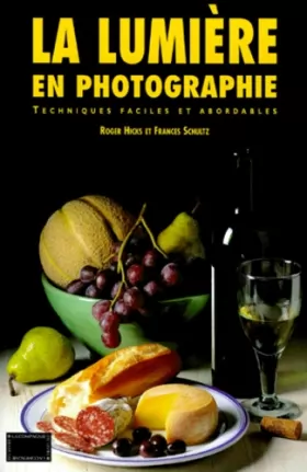 Couverture du produit · LA LUMIERE EN PHOTOGRAPHIE. Guide pratique pour le photographe amateur