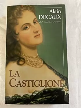 Couverture du produit · La Castiglione, dame de coeur de l'Europe