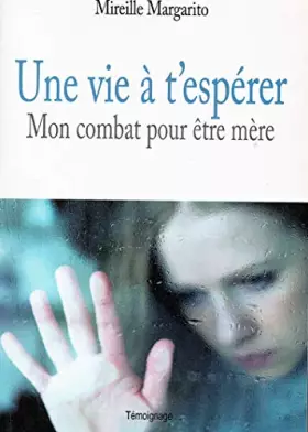 Couverture du produit · Une vie à t'espérer