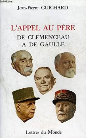 Couverture du produit · L'appel au père: De Clemenceau à De Gaulle