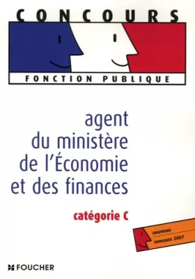 Couverture du produit · Agent du ministère de l'Economie et des finances : Catégorie C (Ancienne Edition)