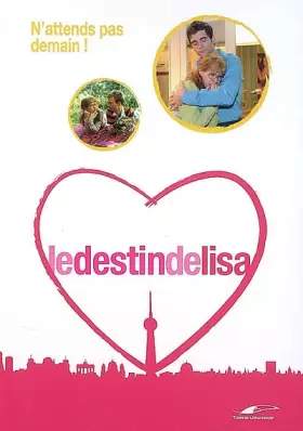 Couverture du produit · Le Destin de Lisa, Tome 6 : N'attends pas demain !