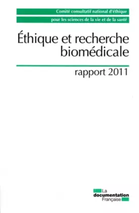Couverture du produit · Ethique et recherche biomédicale - rapport 2011