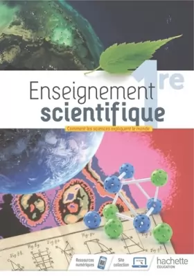 Couverture du produit · Enseignement Scientifique 1ère - Livre élève - Ed. 2019