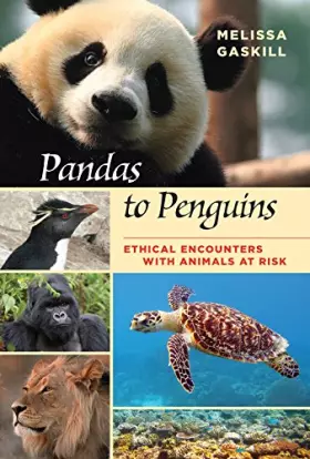 Couverture du produit · Pandas to Penguins: Ethical Encounters With Animals at Risk