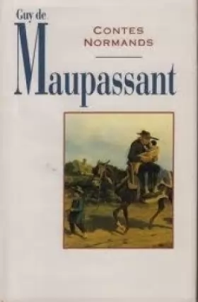 Couverture du produit · Contes et romans / Guy de Maupassant.. 8. Contes normands