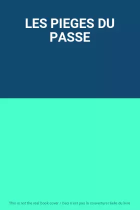 Couverture du produit · LES PIEGES DU PASSE