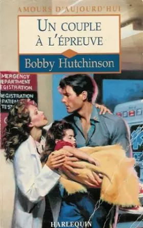 Couverture du produit · Un couple à l'épreuve : Collection : Harlequin Amours d'aujourd'hui n° 578