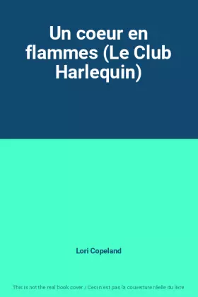 Couverture du produit · Un coeur en flammes (Le Club Harlequin)