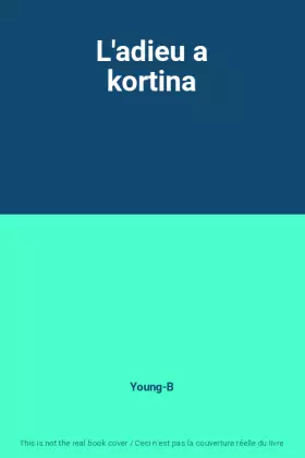 Couverture du produit · L'adieu a kortina