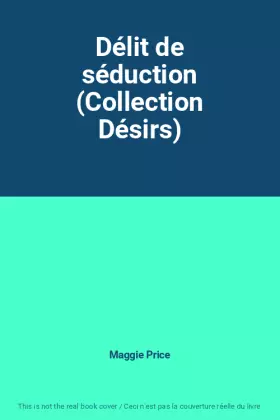 Couverture du produit · Délit de séduction (Collection Désirs)